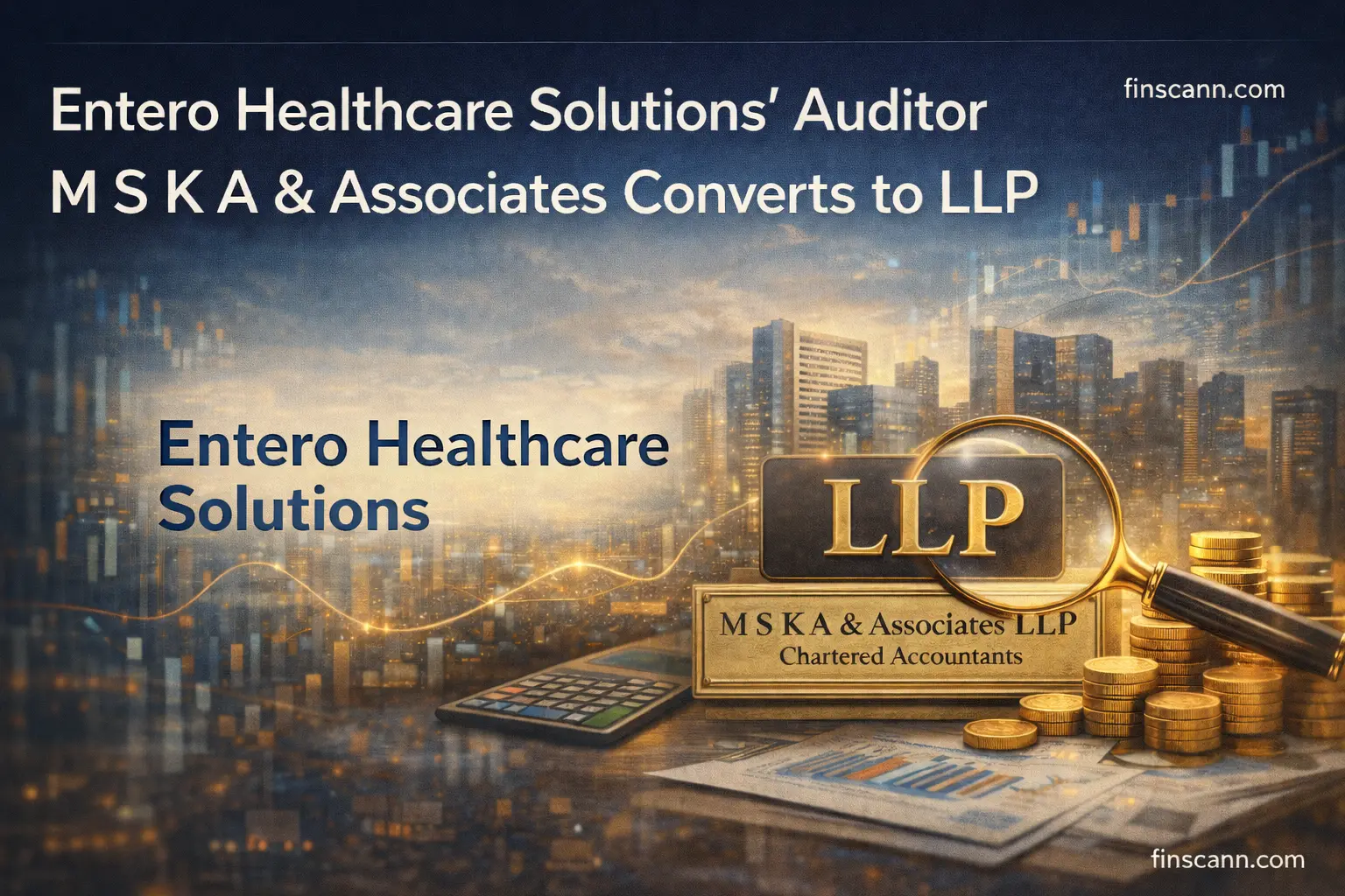 Entero Healthcare Solutions' Auditor Transitions to LLP Structure