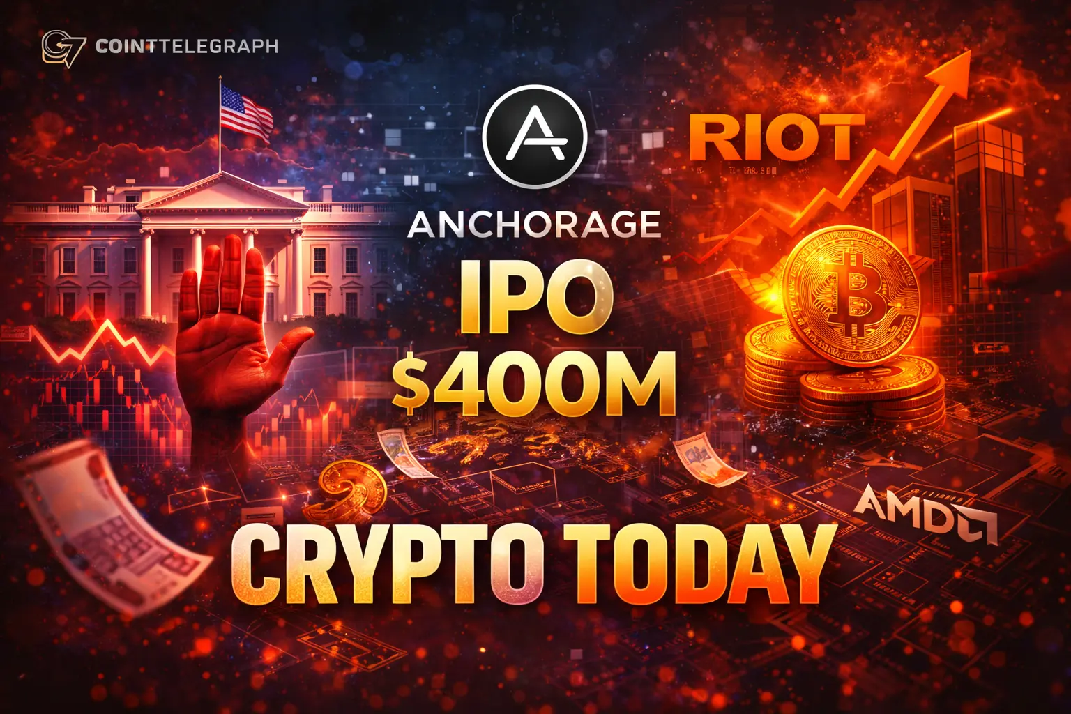 What Happened in Crypto Today: White House Warns on Crypto Bill, Anchorage Eyes IPO, Riot Platforms Jumps After Bitcoin Sale