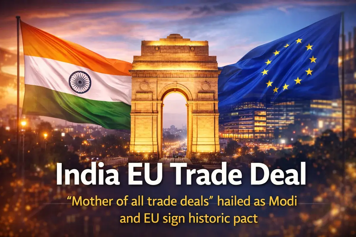 EU–India Conclude Historic Free Trade Agreement: Inside the Biggest Trade Deal Ever, Sectoral Gains, Tariff Cuts, and What It Means for the Global Economy
