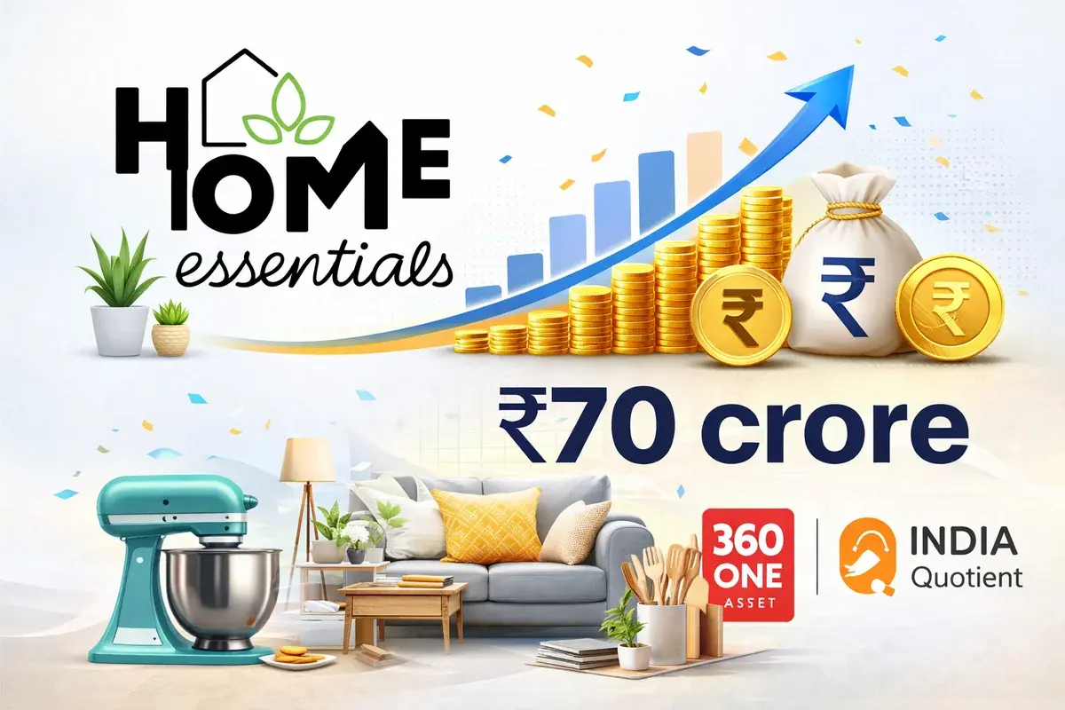 Home Essentials Raises ₹70 Cr Led by 360 ONE Asset to Expand Omnichannel Presence in India’s Home Decor Market